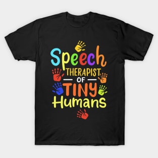 Speech Therapist Of Tiny Humans T-Shirt